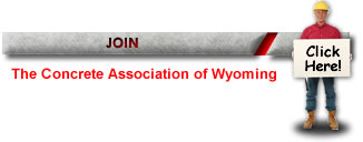 Join the Concrete Association of Wyoming